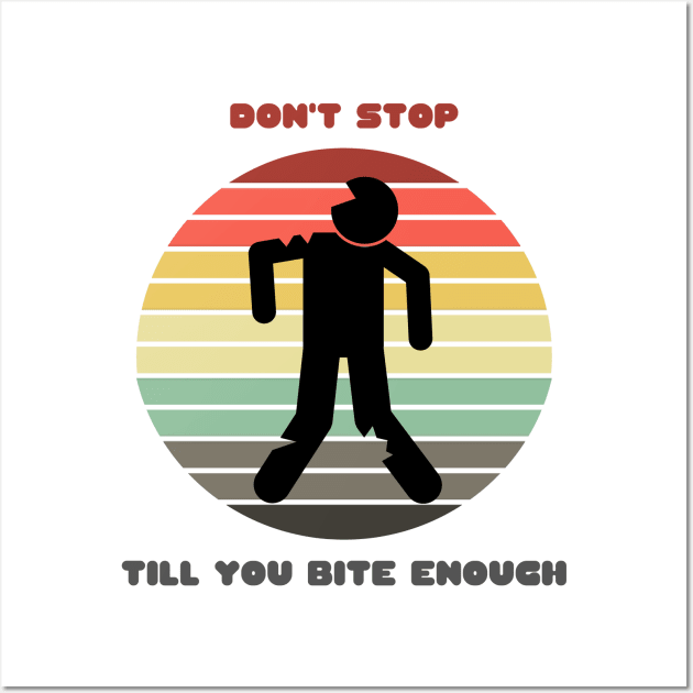 Sunset Zombie / Don't Stop Till You Bite Enough Wall Art by nathalieaynie